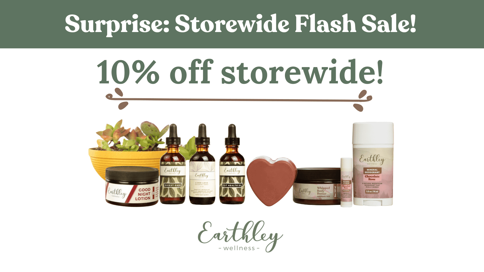 Storewide Flash Sale promotional graphic with mauve pink text yellow ceramic bowl with green succulents amber glass tincture bottles pink heart-shaped soap white deodorant tube and white jars
