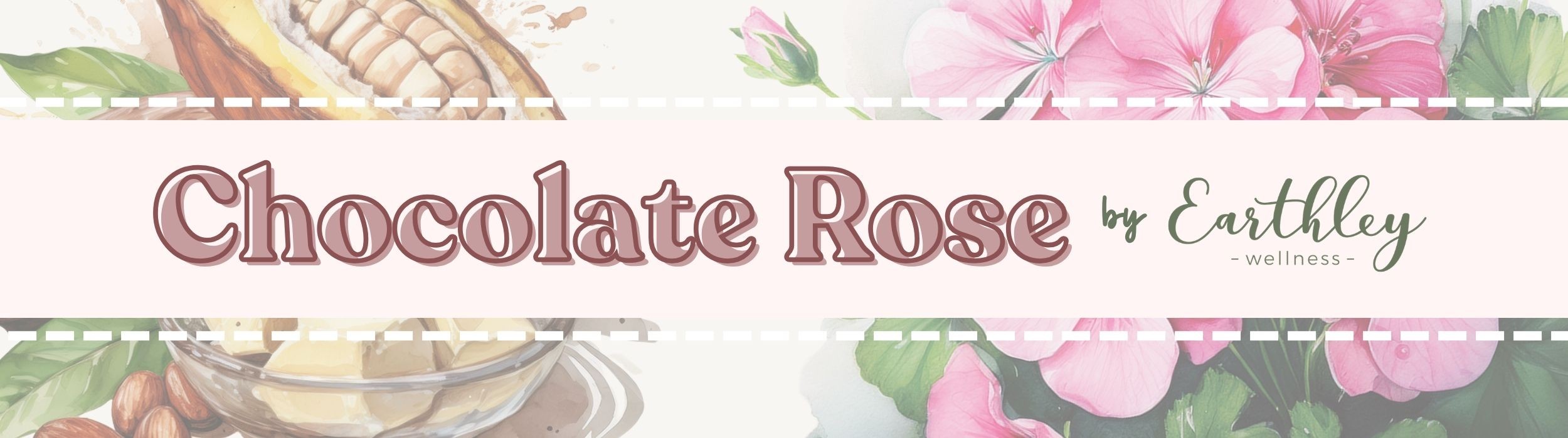 Chocolate Rose by Earthley Wellness banner with cacao and pink floral illustrations
