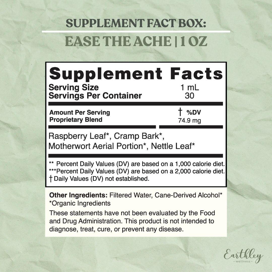 Ease the Ache 1oz supplement facts: 1mL serving, raspberry leaf, cramp bark blend