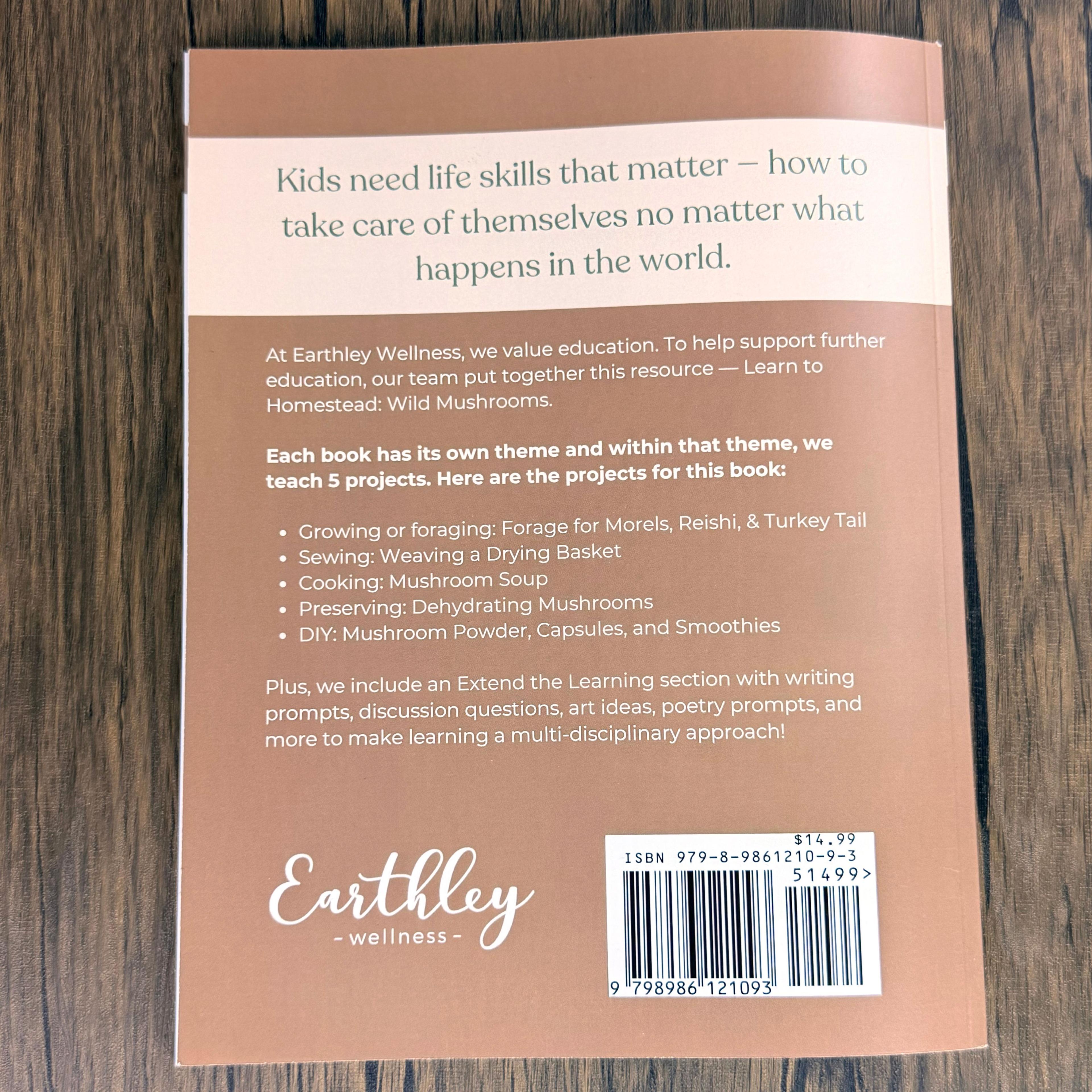 Back cover of Earthley Wellness Learn to Homestead: Wild Mushrooms book, $14.99