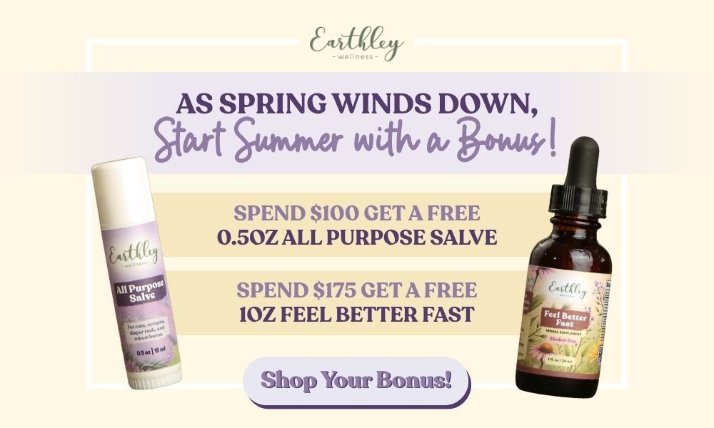 Earthley spring promotion banner featuring All Purpose Salve tube and Feel Better Fast tincture bottle with bonus offer details