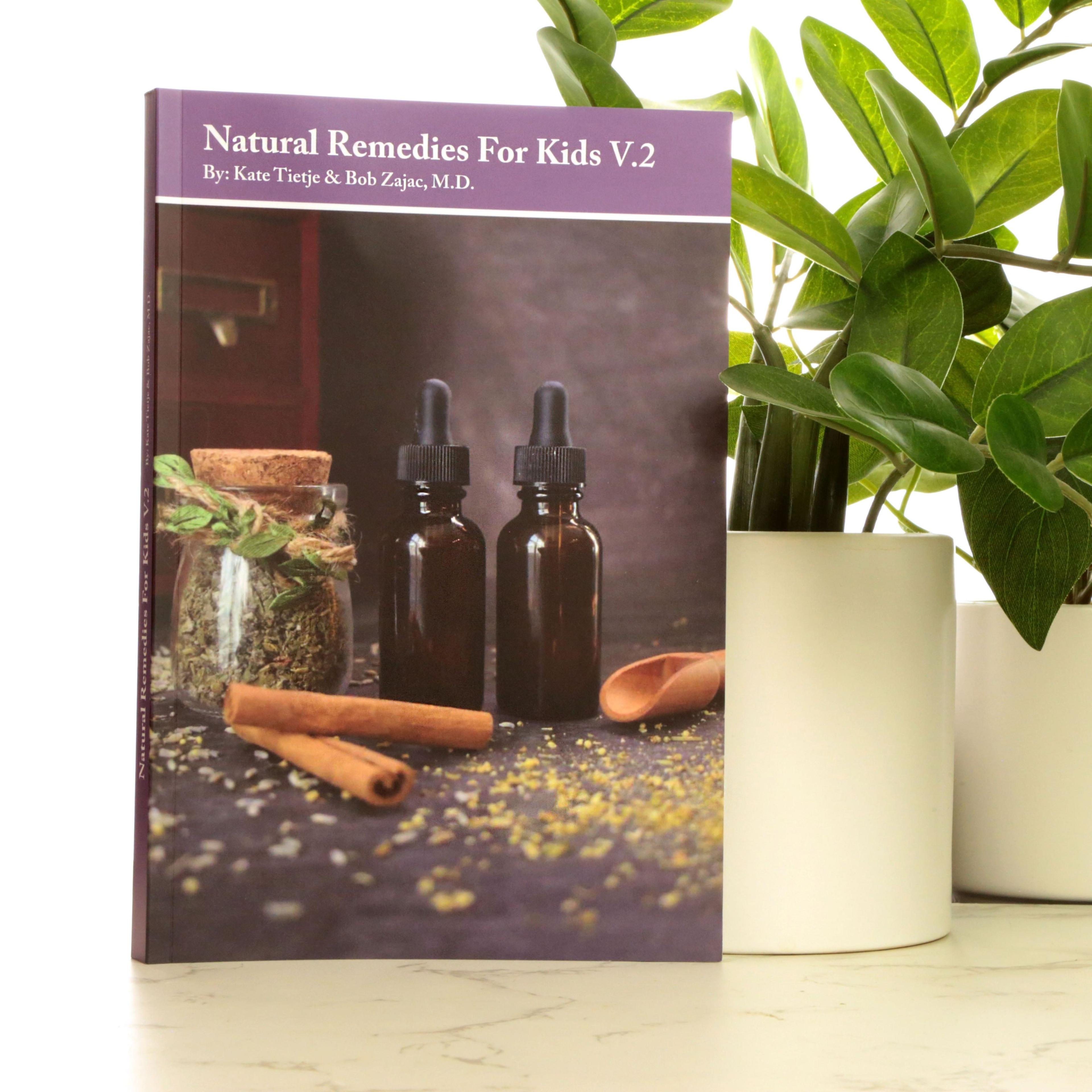 Natural Remedies For Kids V.2 book by Kate Tietje & Bob Zajac, M.D.