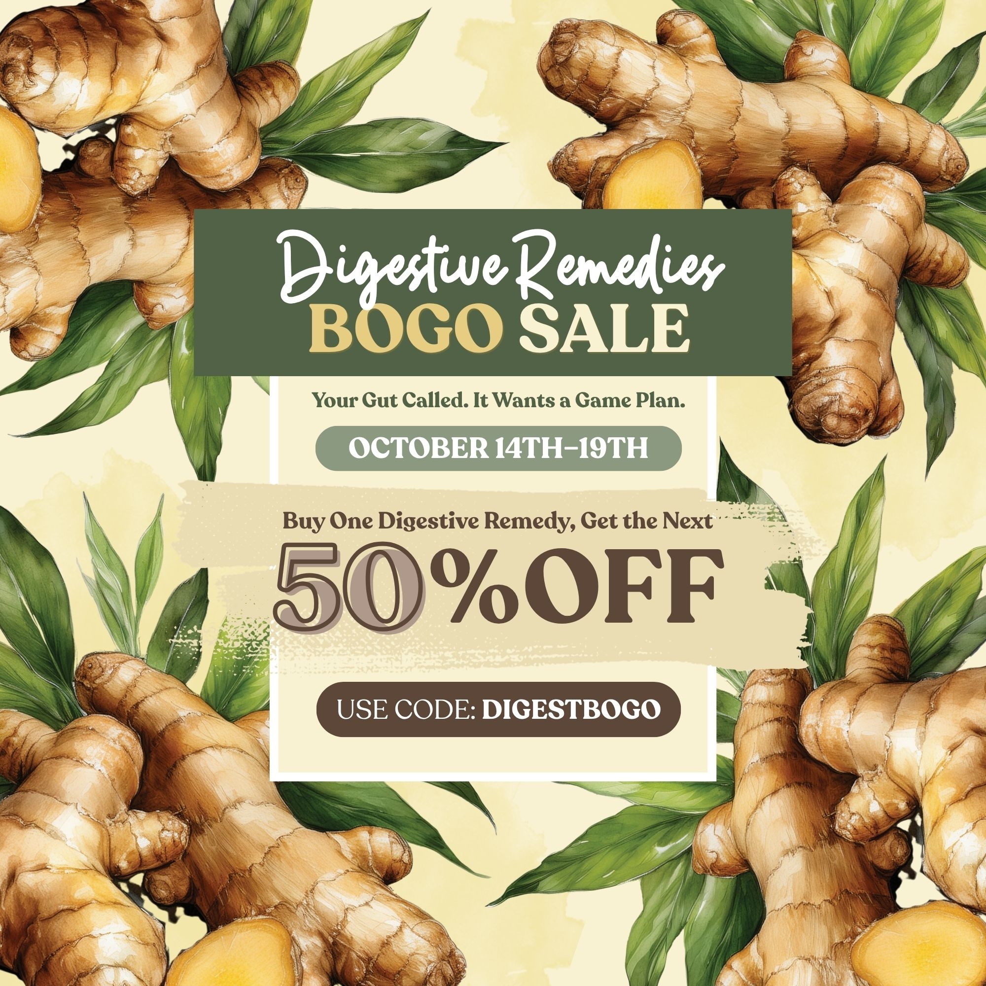 Digestive Remedies BOGO Sale: 50% off Oct 14–19, code DIGESTBOGO, ginger root background