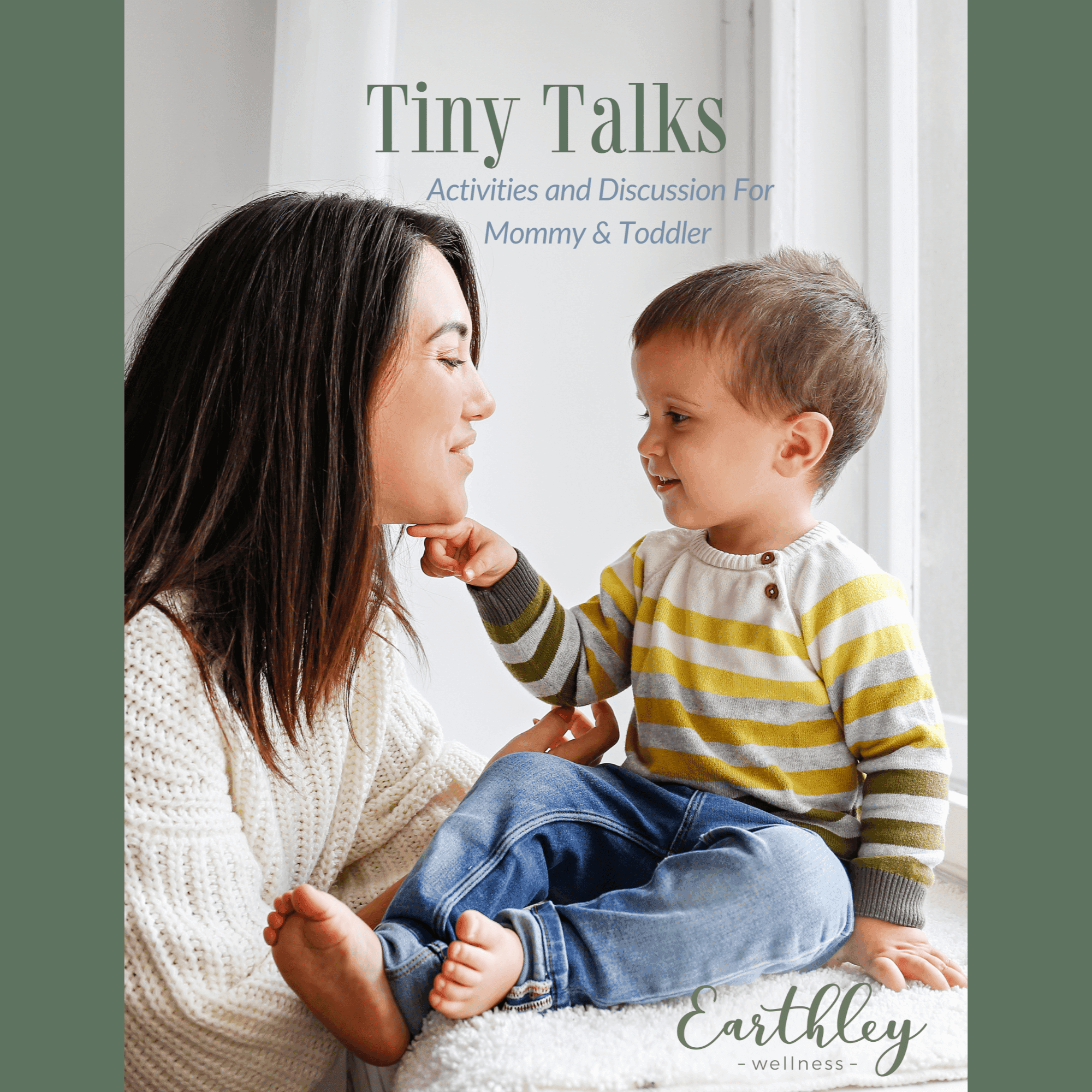 Tiny Talks Activities and Discussion for Mommy and Toddler guide cover showing mother with long dark hair in cream sweater smiling at toddler son in yellow and green striped sweater sitting by window with natural light
