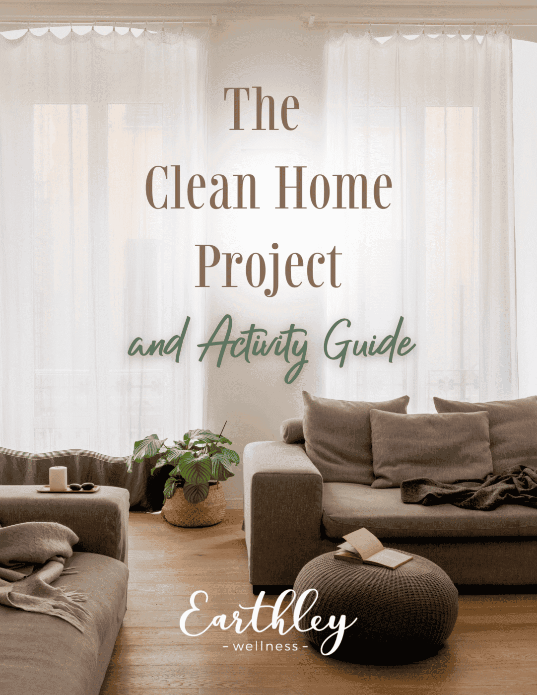Earthley Clean Home Project Guide cover with sage green script text showing natural cleaning supplies and green houseplants on cream background