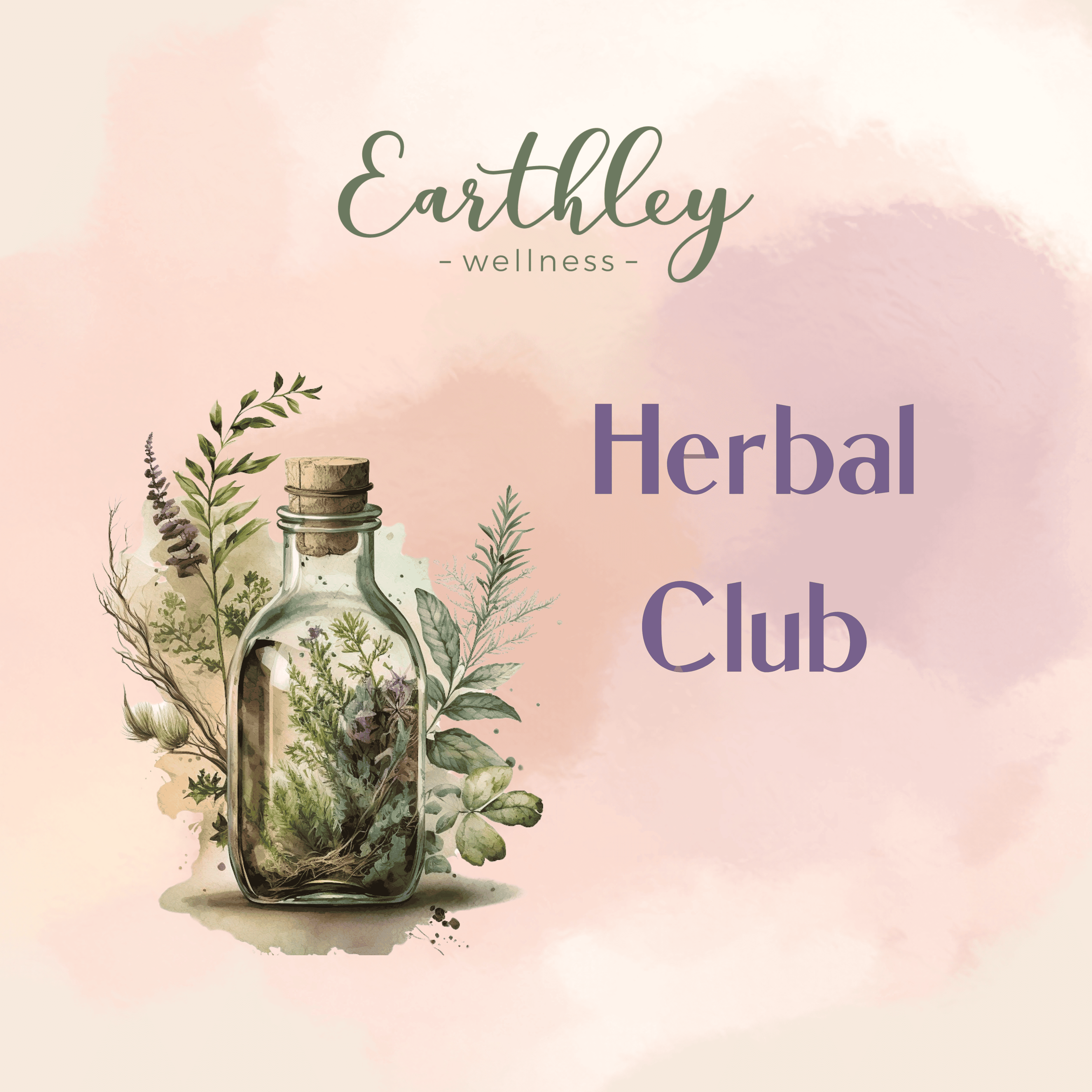 Earthley Herbal Club promotional graphic with watercolor bottle filled with herbs and botanicals