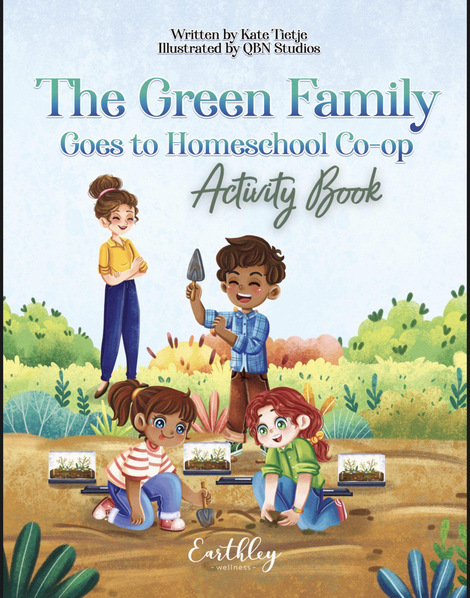 The Green Family Goes to Homeschool Co-op Activity Book cover featuring four diverse children planting seedlings in garden with girl in yellow shirt and blue pants boy in blue plaid shirt holding gray trowel two girls kneeling in brown soil with green plants blue sky watercolor background and Earthley logo