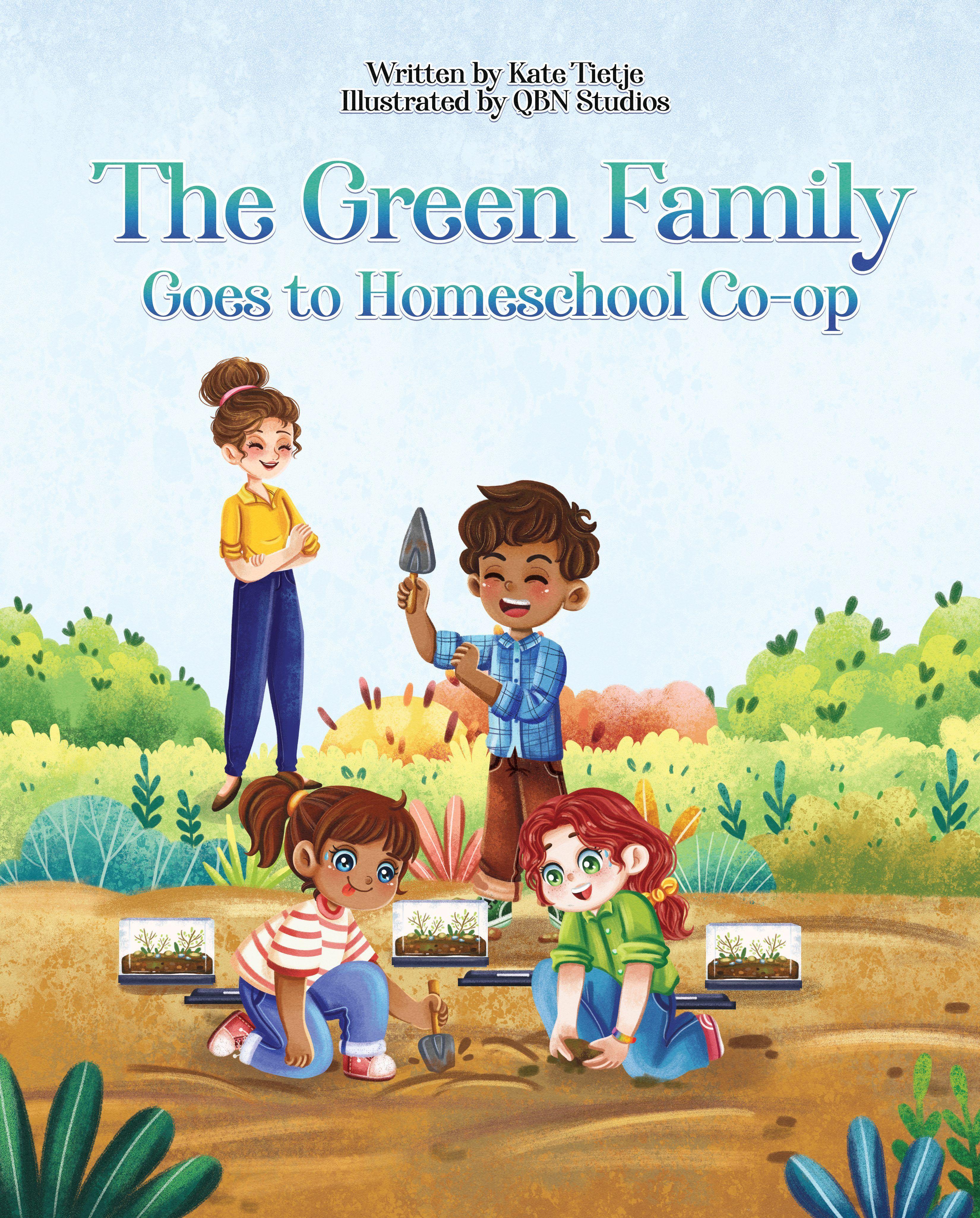 The Green Family Goes to Homeschool Co-op illustrated childrens book cover featuring four diverse children planting seedlings in garden with girl in yellow shirt and blue pants boy in blue plaid shirt with gray trowel two girls in pink and green shirts with brown soil green plants and blue sky watercolor background