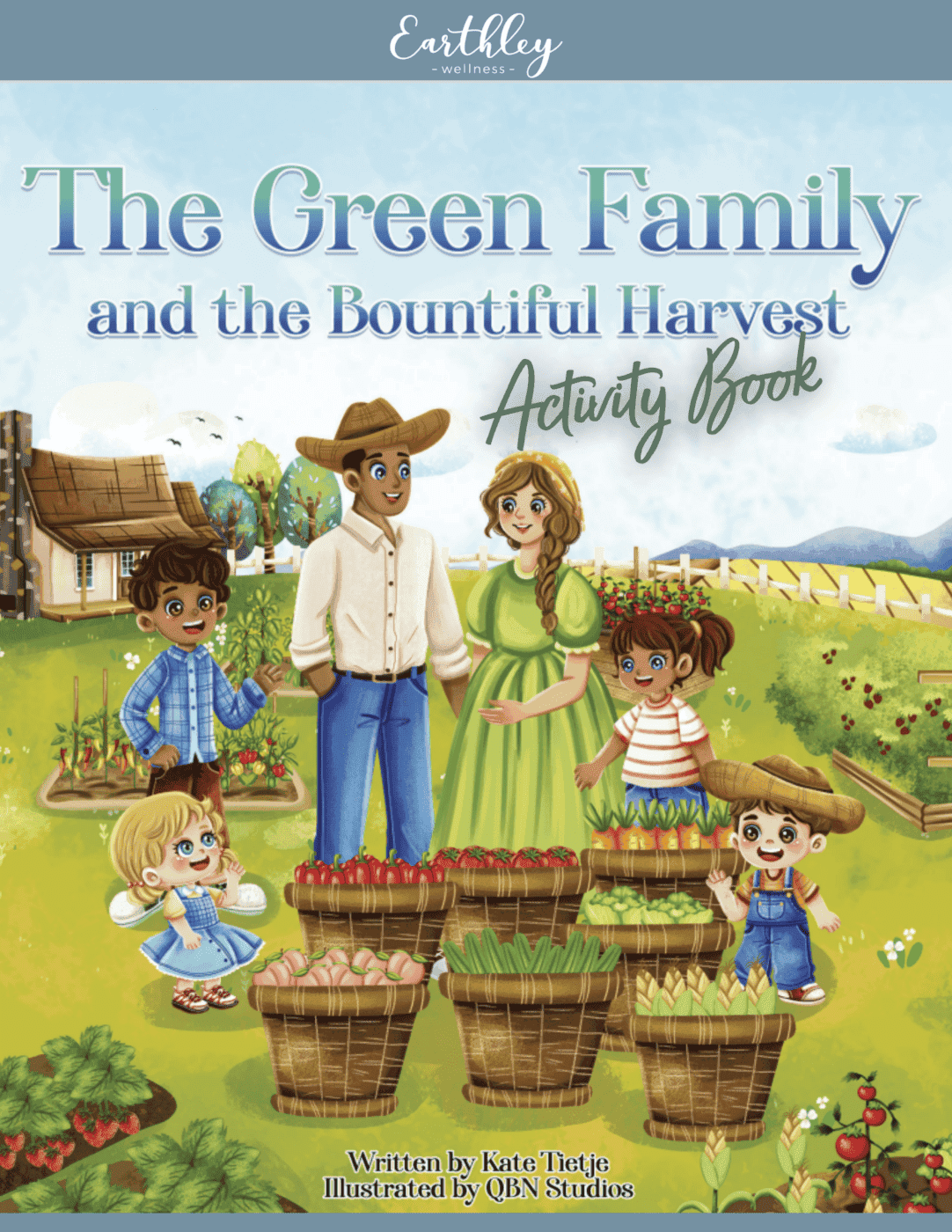 Cover of The Green Family and the Bountiful Harvest Activity Book showing illustrated family at farm with harvest baskets of vegetables, written by Kate Tietje
